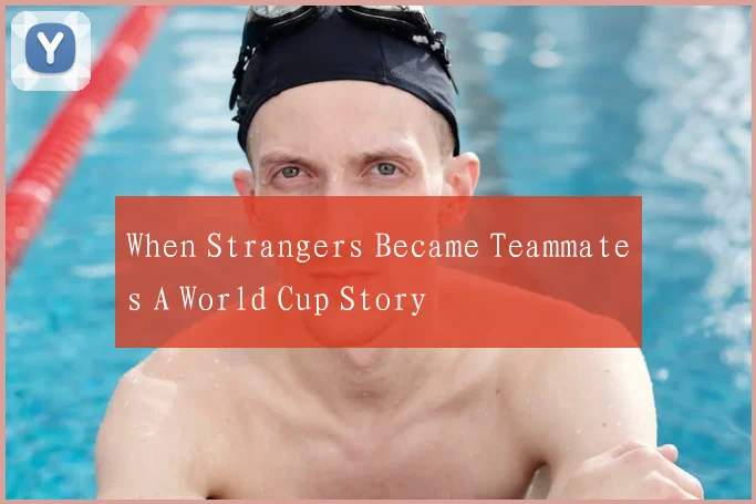 When Strangers Became Teammates A World Cup Story