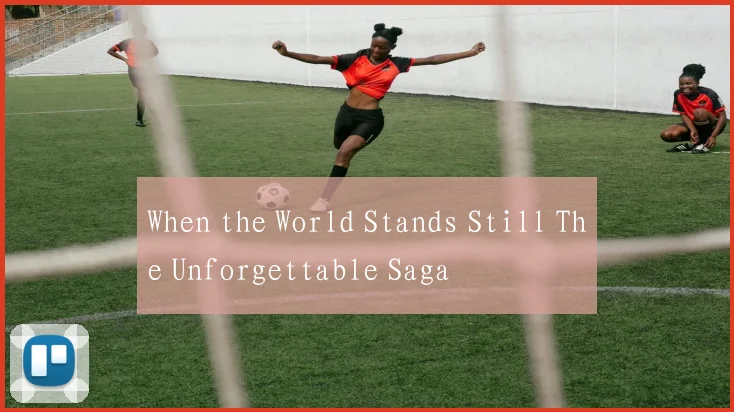 When the World Stands Still The Unforgettable Saga